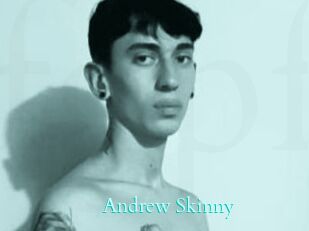 Andrew_Skinny