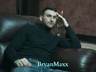 BryanMaxx