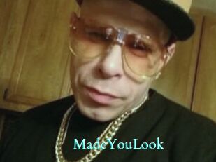 MadeYouLook